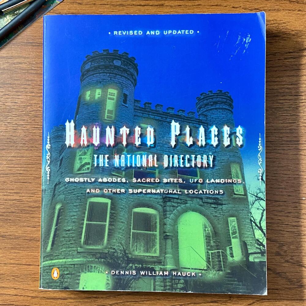 Haunted Places The National Directory by Dennis William Hauck 2002 SC